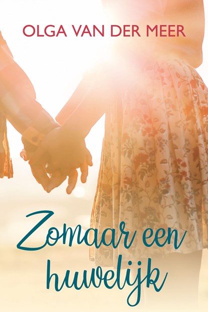 Zomaar een huwelijk, Olga van der Meer - Ebook - 9789020541588