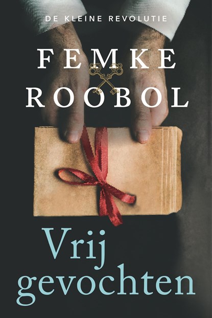 Vrijgevochten, Femke Roobol - Ebook - 9789020542110