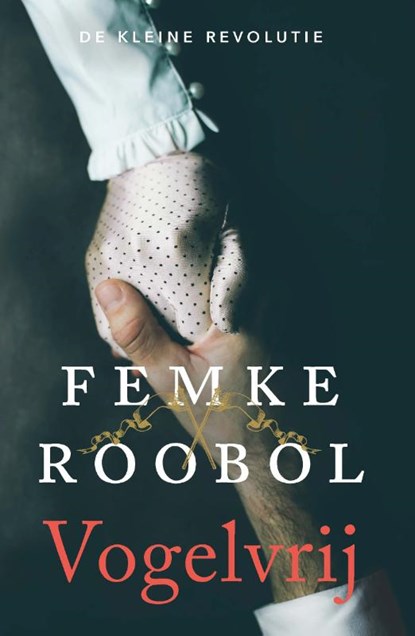 Vogelvrij, Femke Roobol - Paperback - 9789020542431