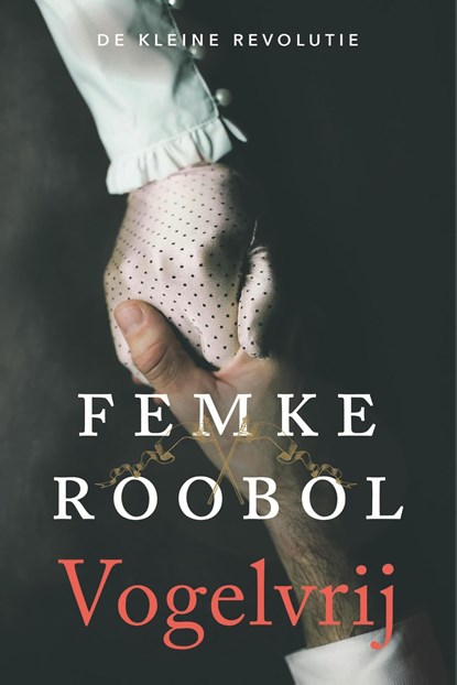 Vogelvrij, Femke Roobol - Ebook - 9789020542448