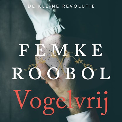 Vogelvrij, Femke Roobol - Luisterboek MP3 - 9789020542455