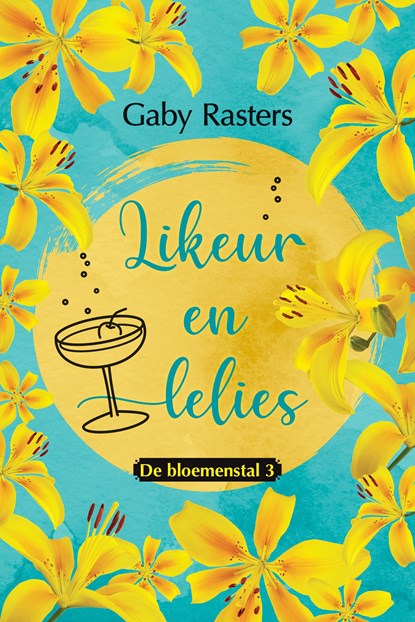 Likeur en lelies, Gaby Rasters - Ebook - 9789020542752