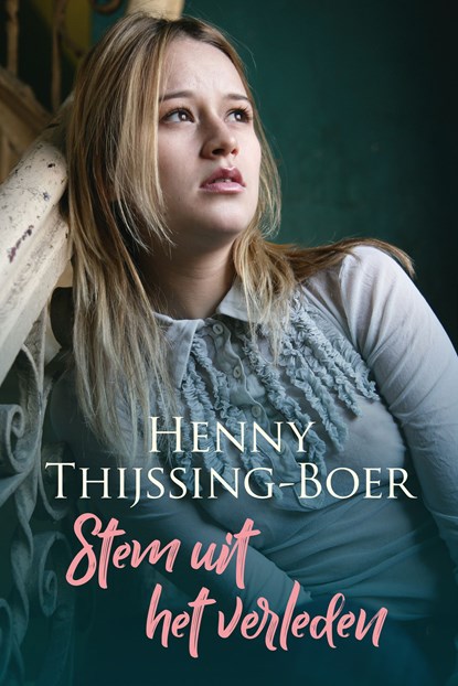 Stem uit het verleden, Henny Thijssing-Boer - Ebook - 9789020543216