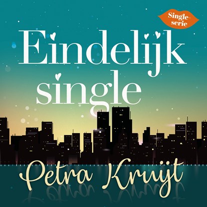 Eindelijk Single, Petra Kruijt - Luisterboek MP3 - 9789020543650