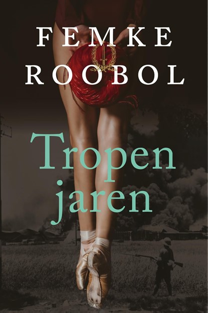 Tropenjaren, Femke Roobol - Ebook - 9789020544633