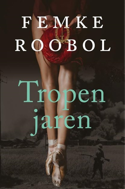 Tropenjaren, Femke Roobol - Paperback - 9789020544732