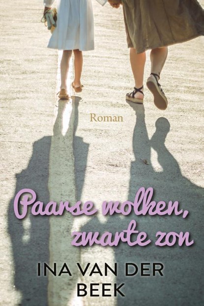 Paarse wolken, zwarte zon, Ina van der Beek - Gebonden - 9789020545180