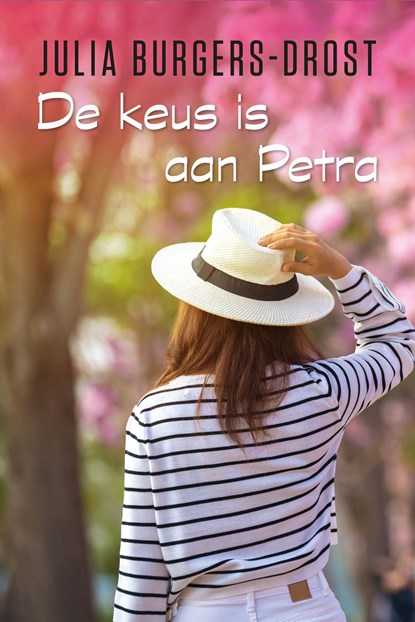 De keus is aan Petra, Julia Burgers-Drost - Ebook - 9789020545265