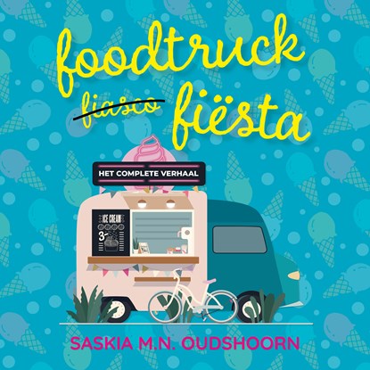 Foodtruck Fiësta, Saskia M.N. Oudshoorn - Luisterboek MP3 - 9789020545333