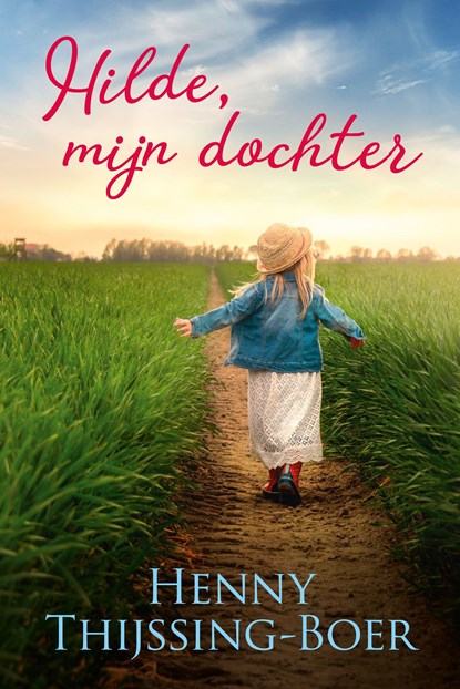 Hilde, mijn dochter, Henny Thijssing-Boer - Ebook - 9789020545432