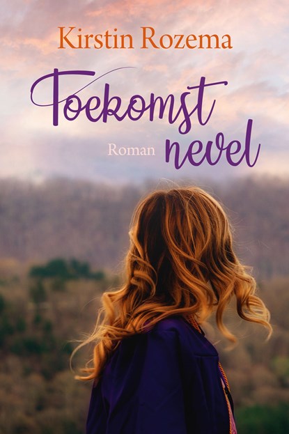 Toekomstnevel, Kirstin Rozema - Ebook - 9789020545708