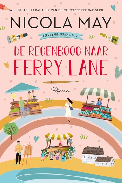 De regenboog naar Ferry Lane, Nicola May - Ebook - 9789020545883