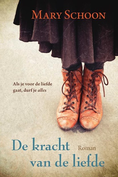 De kracht van de liefde, Mary Schoon - Paperback - 9789020546552