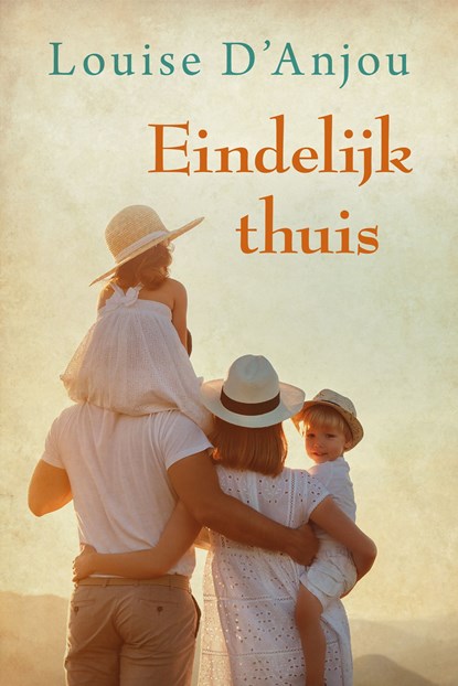 Eindelijk thuis, Louise D Ánjou - Ebook - 9789020546781