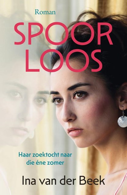 Spoorloos, Ina van der Beek - Gebonden - 9789020546873
