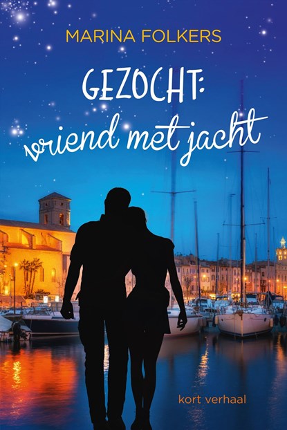 Gezocht: vriend met jacht, Marina Folkers - Ebook - 9789020547450