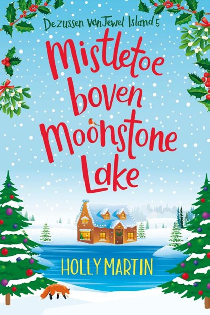 Mistletoe boven Moonstone Lake, Holly Martin - Paperback - 9789020547610