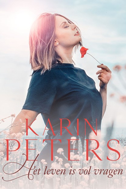 Het leven is vol vragen, Karin Peters - Ebook - 9789020547955