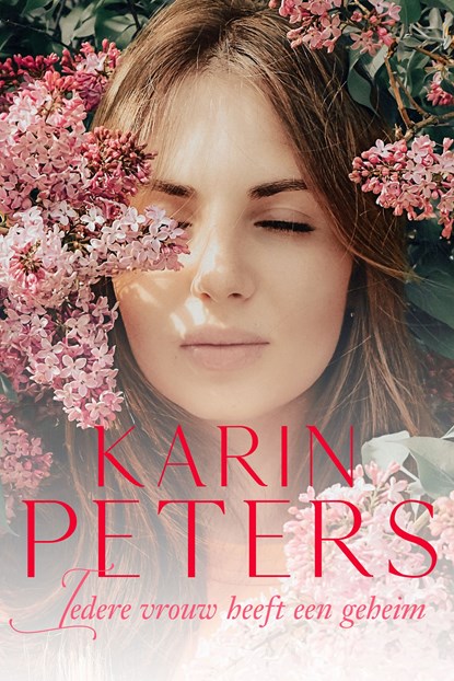 Iedere vrouw heeft een geheim, Karin Peters - Ebook - 9789020548167