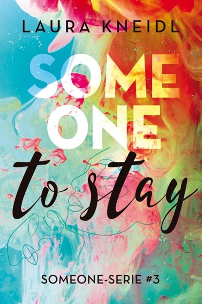 Someone to stay, Laura Kneidl - Paperback - 9789020549034
