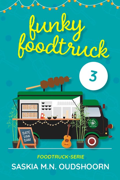Funky Foodtruck 3, Saskia M.N. Oudshoorn - Ebook - 9789020550504