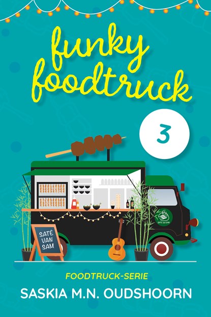 Funky Foodtruck 3, Saskia M.N. Oudshoorn - Ebook - 9789020550504