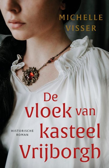 De vloek van kasteel Vrijborgh, Michelle Visser - Paperback - 9789020551617