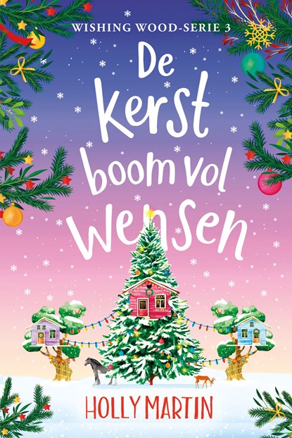 De kerstboom vol wensen, Holly Martin - Ebook - 9789020551785