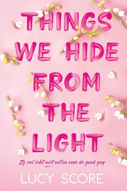 Things we hide from the light, Lucy Score - Paperback - 9789020553703