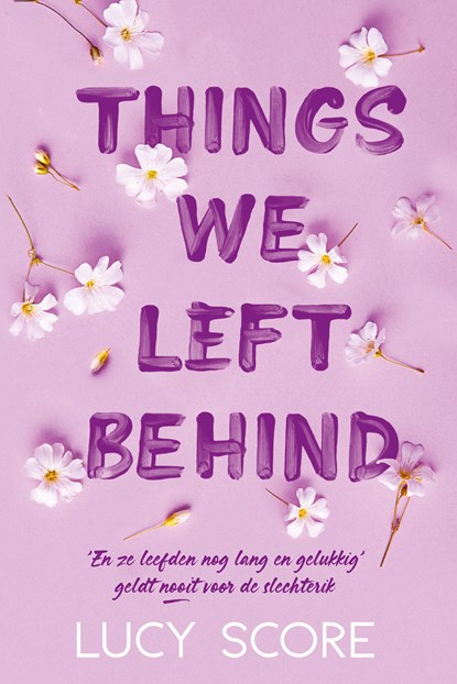 Things we left behind, Lucy Score - Paperback - 9789020553734