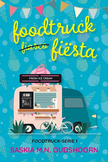 Foodtruck Fiësta, Saskia M.N. Oudshoorn - Ebook - 9789020554625