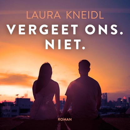 Vergeet ons. Niet., Laura Kneidl - Luisterboek MP3 - 9789020555028