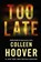 Too late, Colleen Hoover - Gebonden - 9789020555134