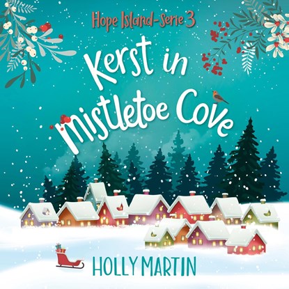 Kerst in Mistletoe Cove, Holly Martin - Luisterboek MP3 - 9789020555769