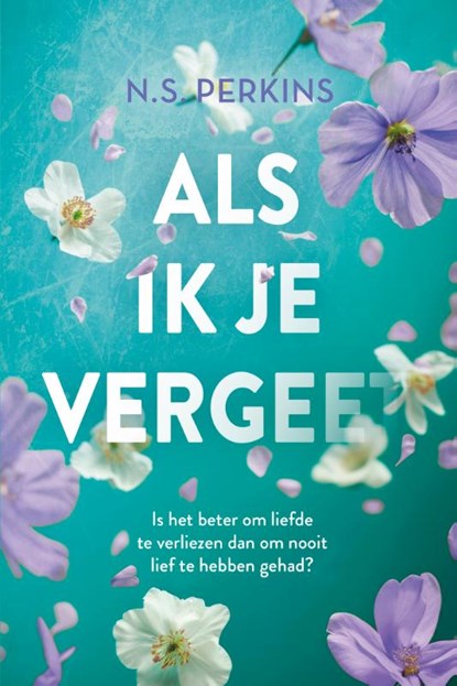 Als ik je vergeet, N.S. Perkins - Paperback - 9789020556032