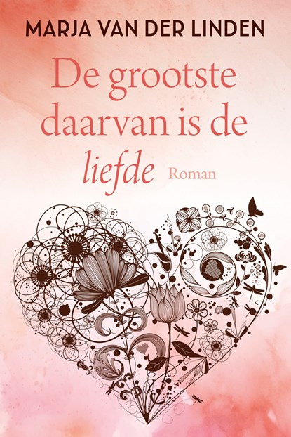 De grootste daarvan is de liefde, Marja van der Linden - Ebook - 9789020556988