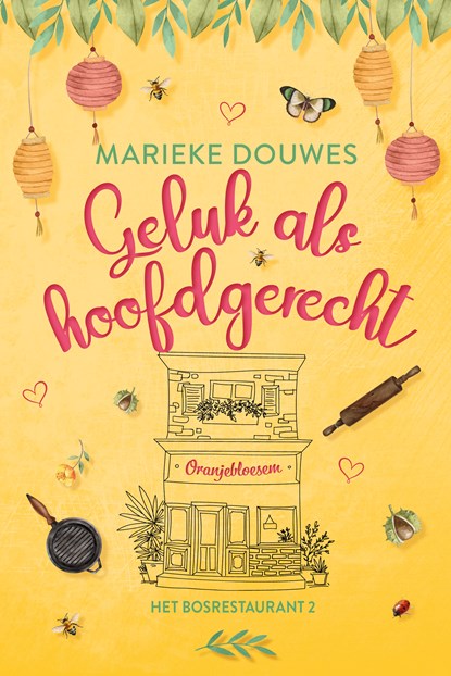 Geluk als hoofdgerecht, Marieke Douwes - Ebook - 9789020557107