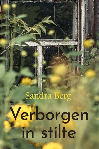 Verborgen in stilte, Sandra Berg - Gebonden - 9789020557244