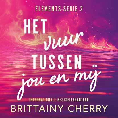 Het vuur tussen jou en mij, Brittainy C. Cherry - Luisterboek MP3 - 9789020557855