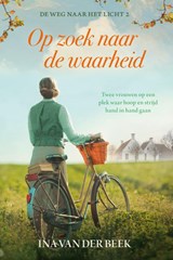 Op zoek naar de waarheid - Ina van der Beek - 9789020559804