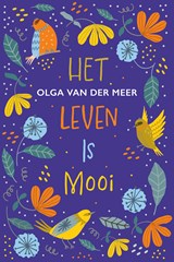 Het leven is mooi - Olga van der Meer - 9789020561067