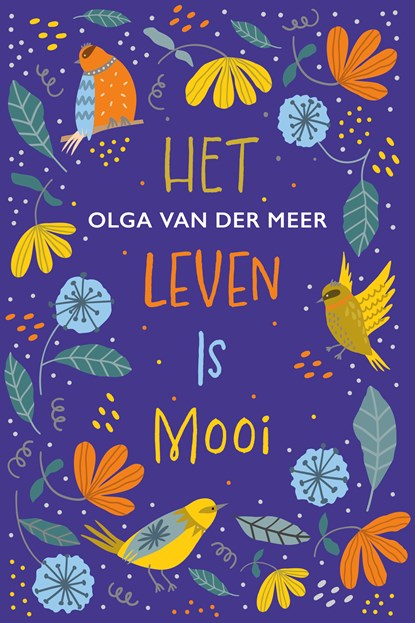 Het leven is mooi, Olga van der Meer - Ebook - 9789020561074