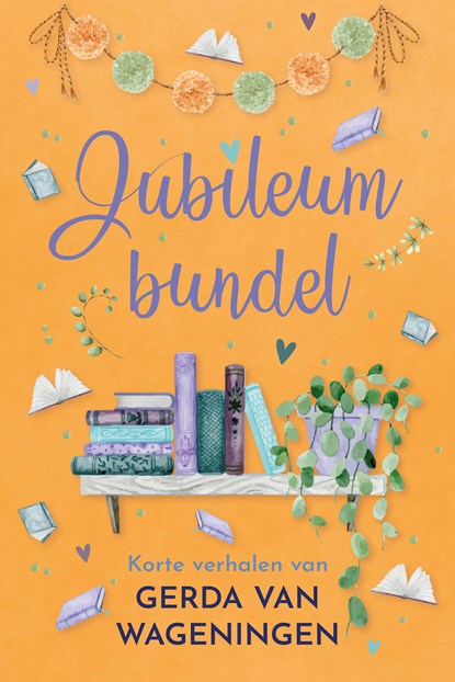 Jubileumbundel, Gerda van Wageningen - Ebook EPUB - 9789020562811