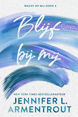 Blijf bij mij - Jennifer L. Armentrout - 9789020563788