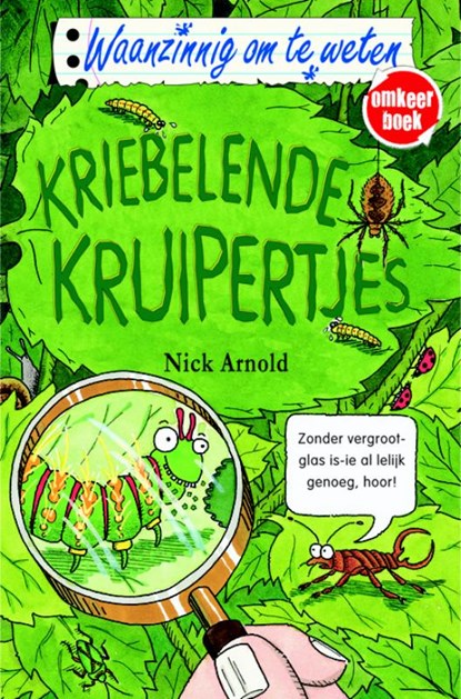 Waanzinnig om te weten Omkeerboek Kriebelende kruipertjes/ Mega mooie minimonsters, Nick Arnold - Paperback - 9789020605396
