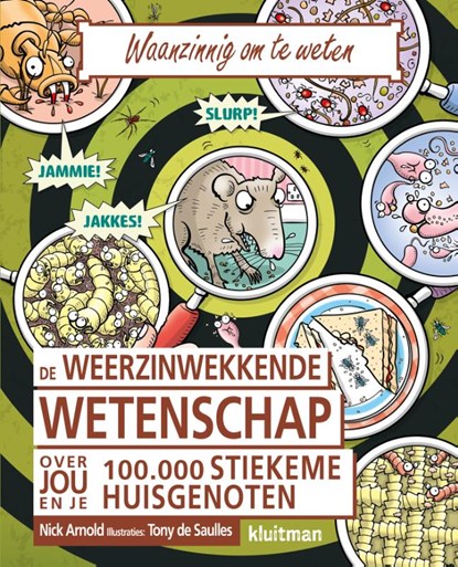 De weerzinwekkende wetenschap van jou en je 100.000 stiekeme huisgenoten, Nick Arnold - Gebonden - 9789020605686