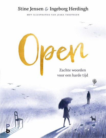 Open . Zachte woorden voor een harde tijd, Stine Jensen ; Ingeborg Herdingh - Gebonden - 9789020608502