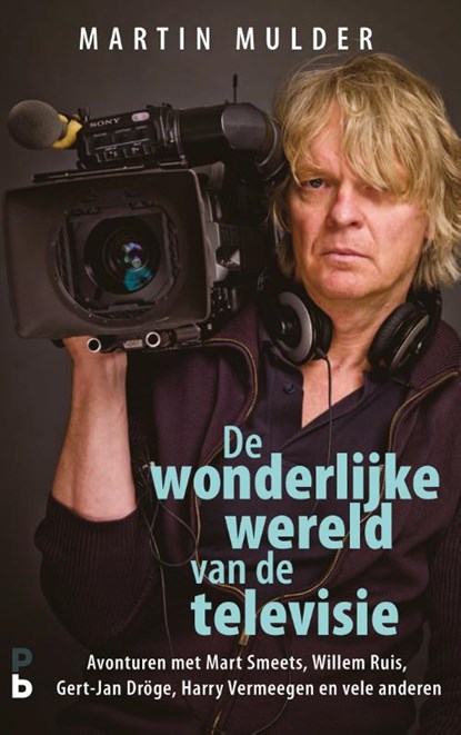 De wonderlijke wereld van de televisie, Martin Mulder - Gebonden - 9789020608939