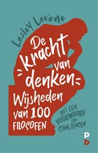 De kracht van denken. Wijsheden van 100 filosofen | Lesley Levene | 