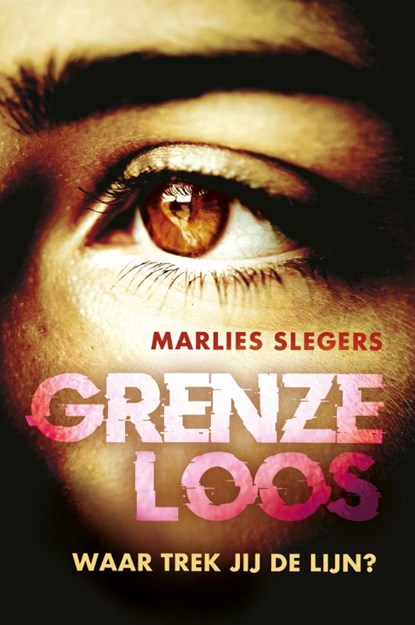 Grenzeloos, Marlies Slegers - Gebonden - 9789020609622